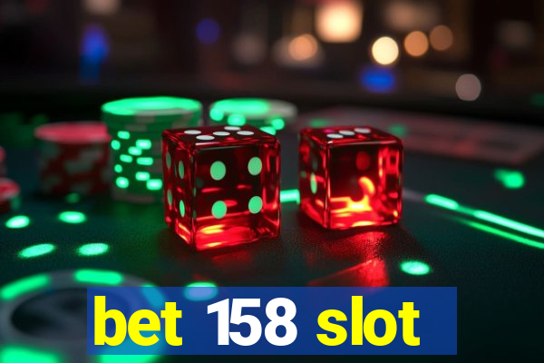 bet 158 slot