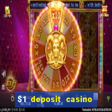 $1 deposit casino free spins