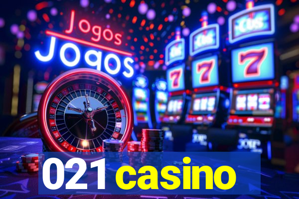 021 casino