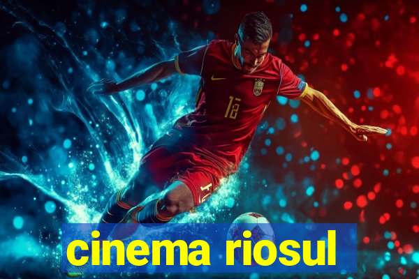 cinema riosul