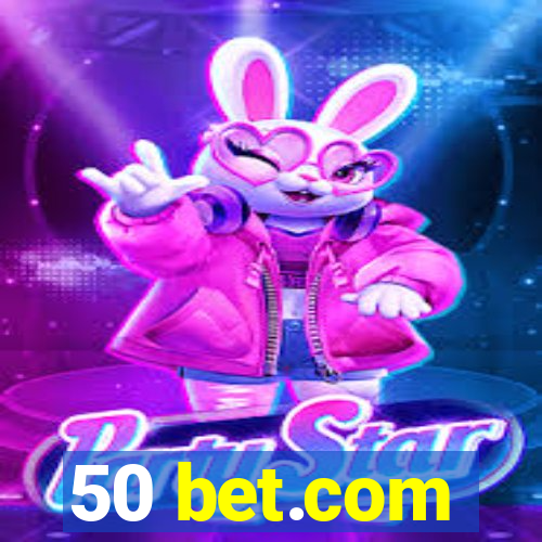 50 bet.com