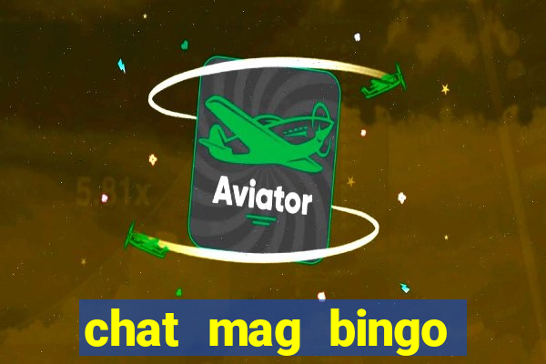 chat mag bingo promo code