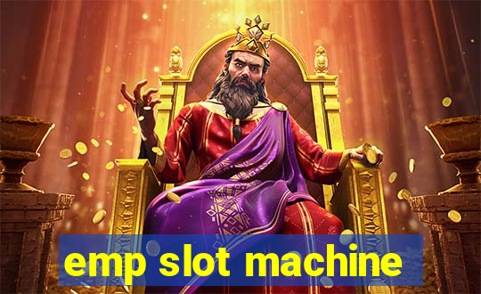 emp slot machine