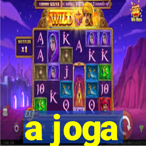 a joga