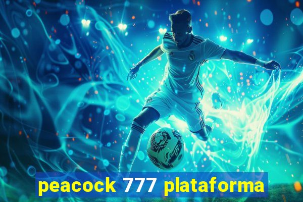 peacock 777 plataforma