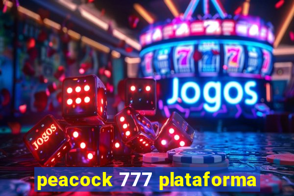 peacock 777 plataforma