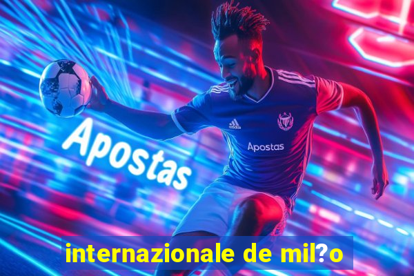 internazionale de mil?o