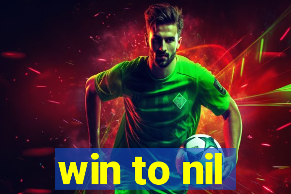 win to nil