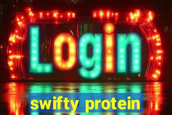 swifty protein