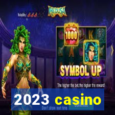 2023 casino