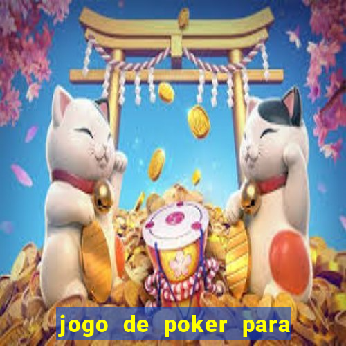 jogo de poker para ganhar dinheiro