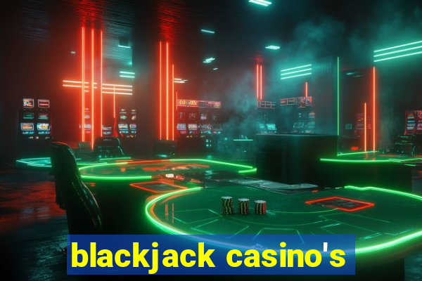 blackjack casino's