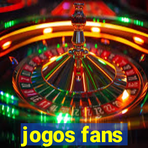 jogos fans