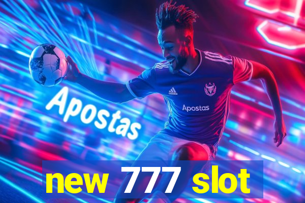 new 777 slot