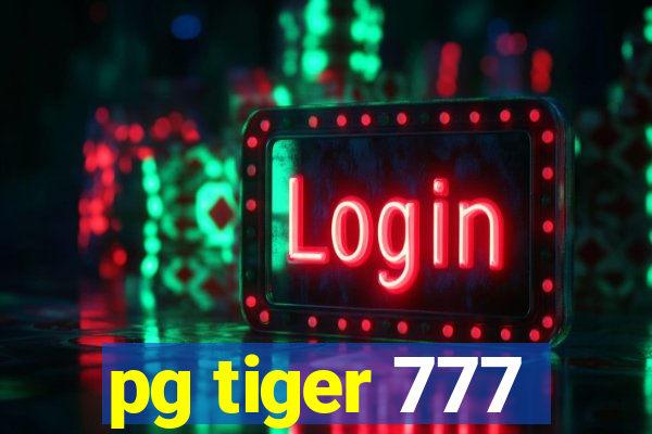 pg tiger 777