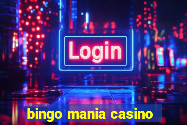 bingo mania casino