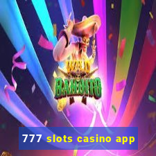 777 slots casino app