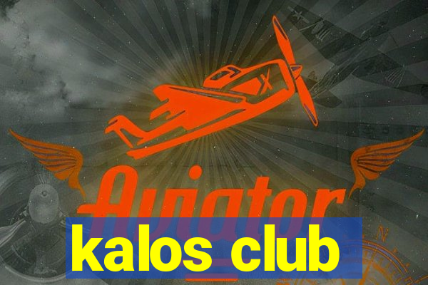 kalos club