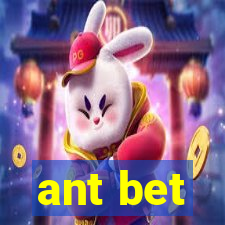 ant bet