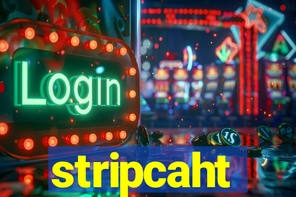 stripcaht