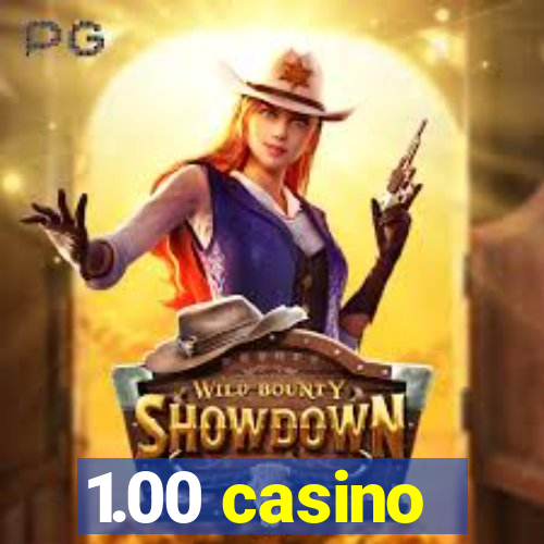 1.00 casino