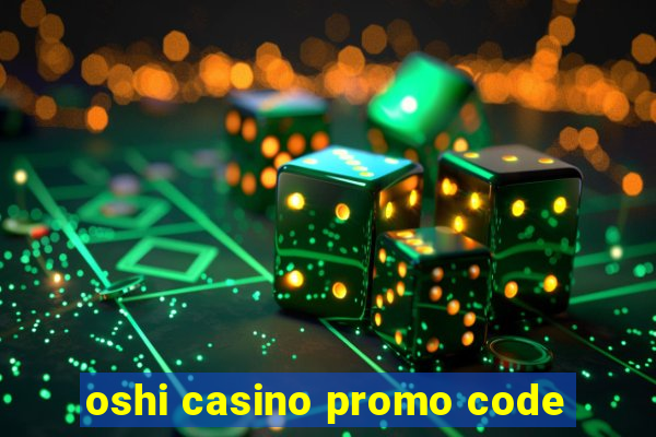 oshi casino promo code