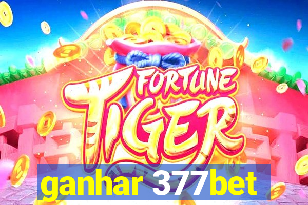 ganhar 377bet