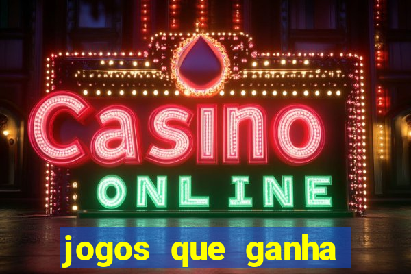 jogos que ganha sem depositar