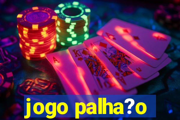 jogo palha?o