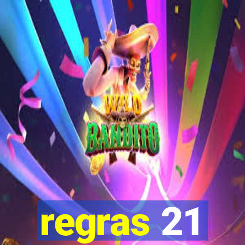 regras 21