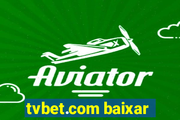 tvbet.com baixar