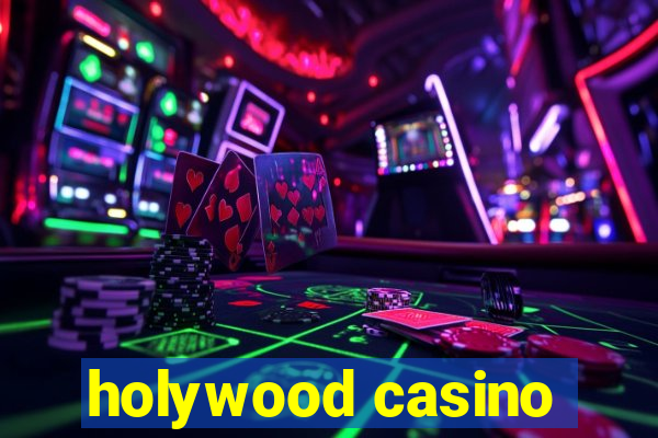 holywood casino