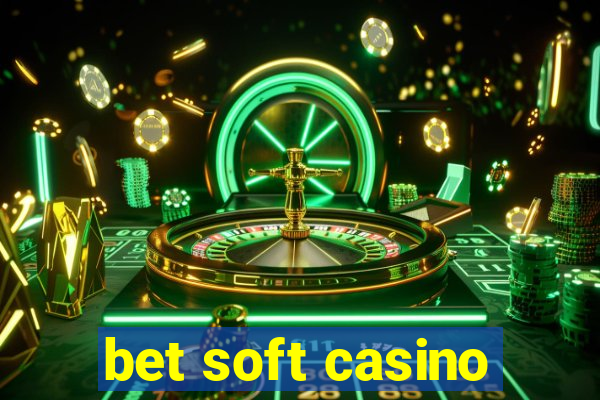 bet soft casino