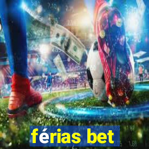 férias bet