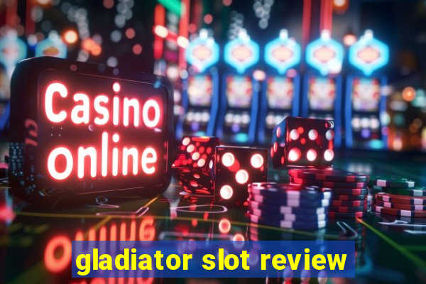 gladiator slot review