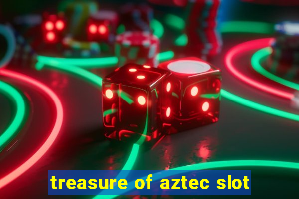 treasure of aztec slot