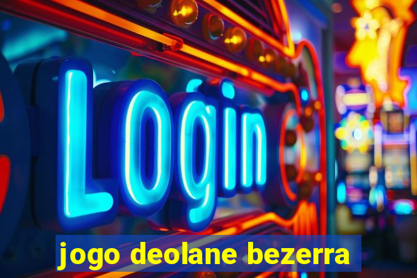 jogo deolane bezerra