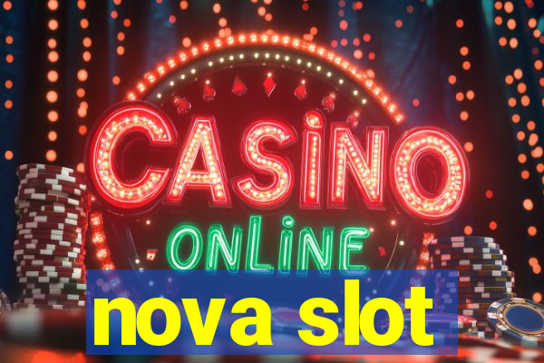 nova slot