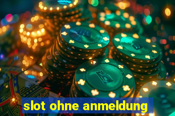 slot ohne anmeldung