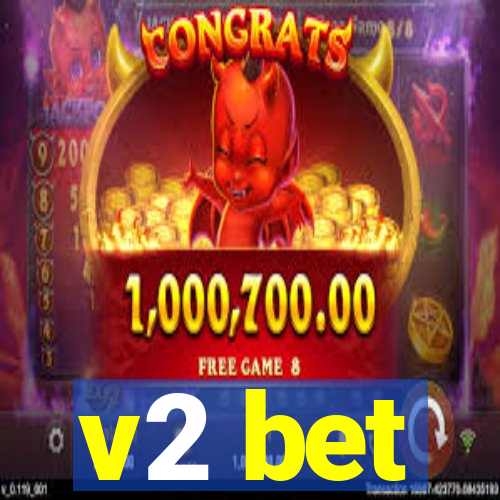 v2 bet