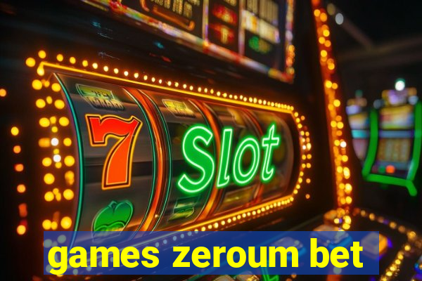 games zeroum bet