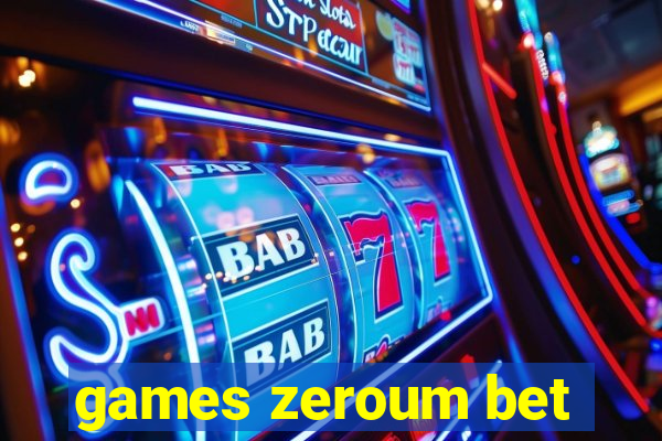 games zeroum bet