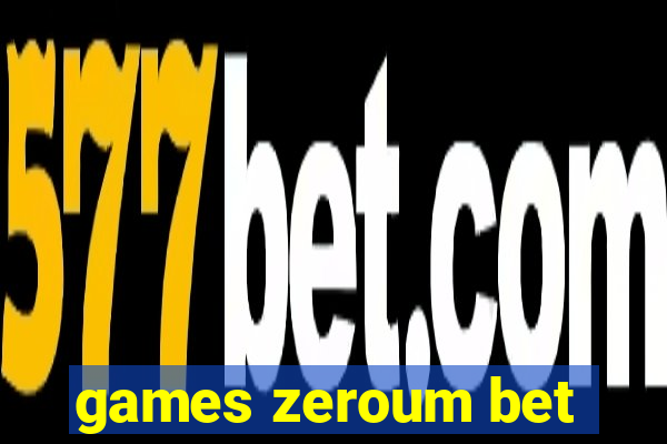 games zeroum bet