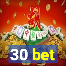 30 bet