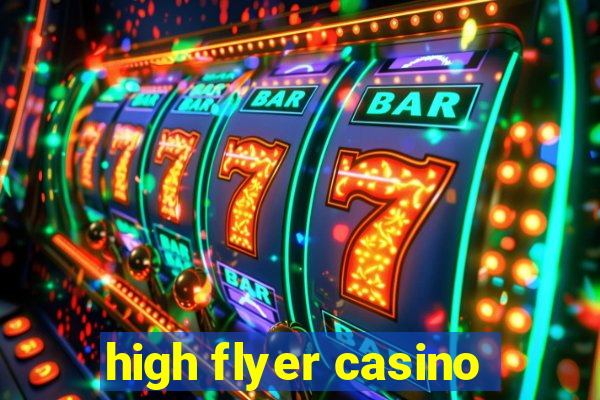 high flyer casino