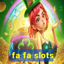 fa fa slots