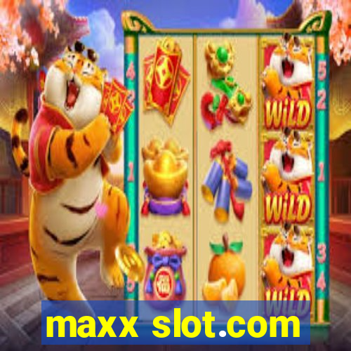 maxx slot.com