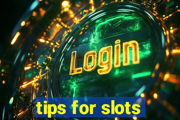 tips for slots