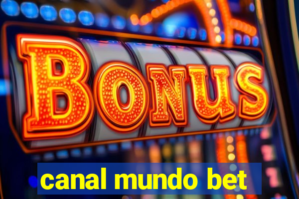 canal mundo bet