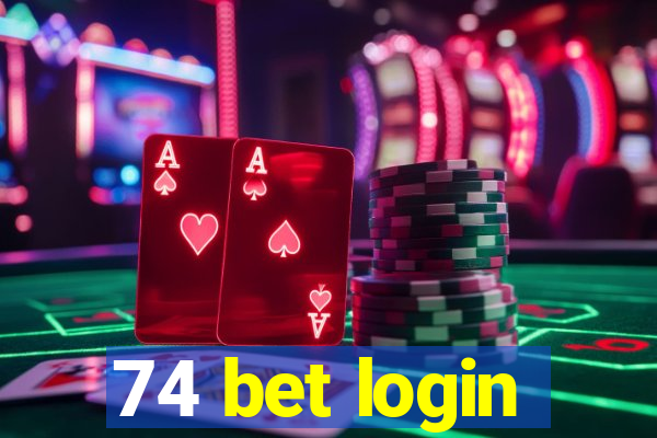 74 bet login